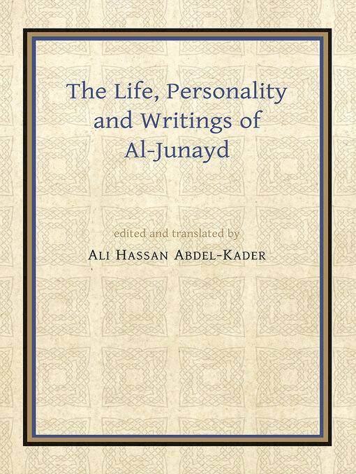 Title details for The Life, Personality and Writings of al-Junayd by Ali Hassan Abdel-Kader - Wait list